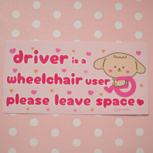Driver is a Wheelchair User Please Leave Space Car Decal | Cute Dog in Wheelchair Sticker | Positive Car Access Message